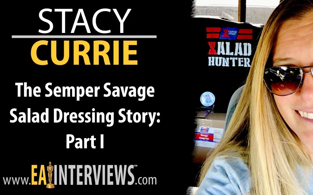 The Semper Savage Salad Dressing Story: Part I with Stacy Currie on Episode #0197